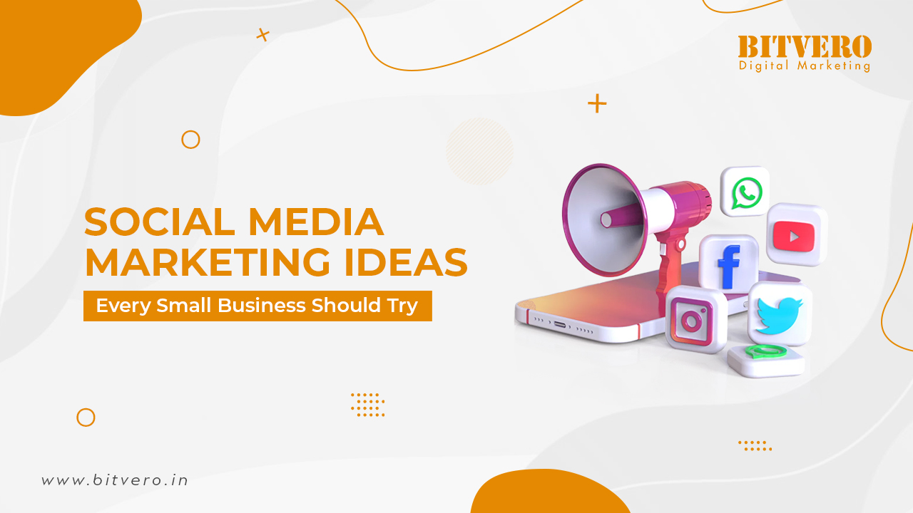 Social Media Marketing Ideas Every Small Business Should Try!